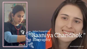 Saaniya Chandhok — Early Life and Profession