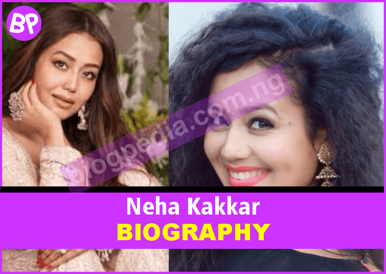Neha Kakkar — Bio Table
